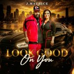 Cinematic Music Video Spotlight: J’Maurice Shines with “Look Good on You”